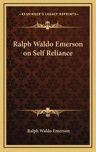 Ralph Waldo Emerson on Self Reliance - Hardcover