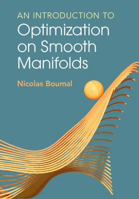 An Introduction to Optimization on Smooth Manifolds - Paperback