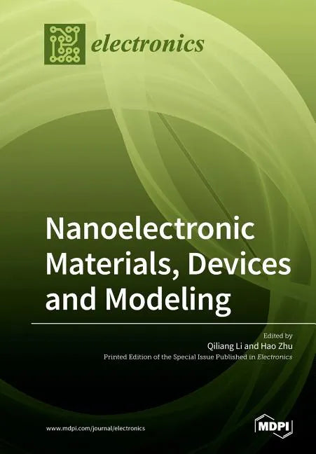 Nanoelectronic Materials, Devices and Modeling - Paperback