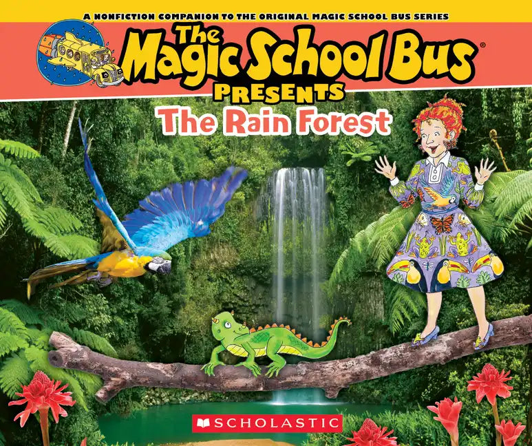 The Magic School Bus Presents: The Rainforest: A Nonfiction Companion to the Original Magic School Bus Series - Paperback