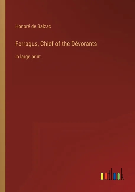 Ferragus, Chief of the Dévorants: in large print - Paperback