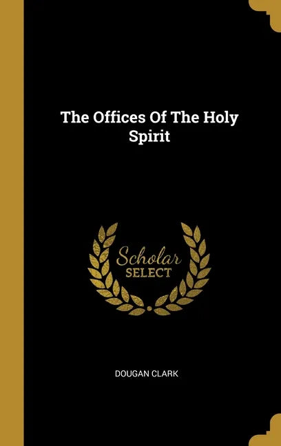 The Offices Of The Holy Spirit - Hardcover