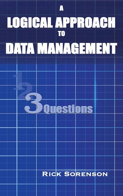 A Logical Approach To Data Management: 3 Questions - Hardcover