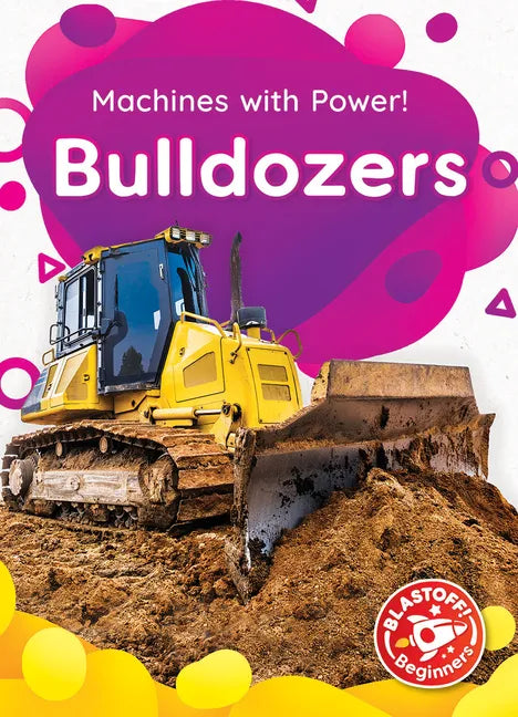 Bulldozers - Library Binding