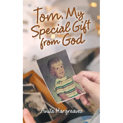 Tom, My Special Gift from God - Paperback
