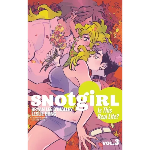 Snotgirl Volume 3: Is This Real Life? - Paperback