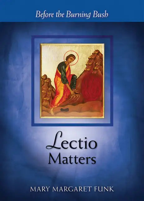 Lectio Matters: Before the Burning Bush - Paperback