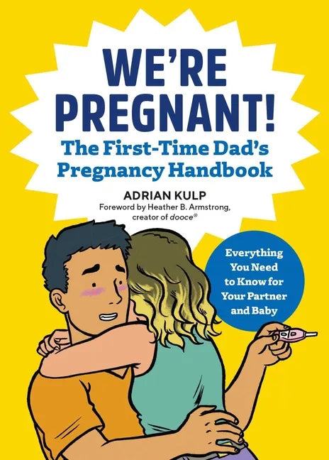 We're Pregnant! the First Time Dad's Pregnancy Handbook - Paperback