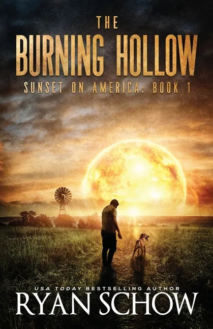 The Burning Hollow: A Post-Apocalyptic Survival Thriller Series - Paperback