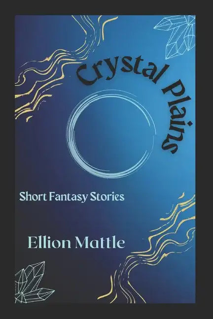 Crystal Plains: Short Fantasy Stories - Paperback
