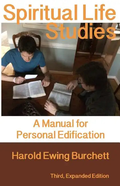 Spiritual Life Studies: A Manual for Personal Edification - Paperback