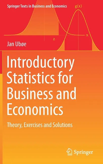 Introductory Statistics for Business and Economics: Theory, Exercises and Solutions - Hardcover