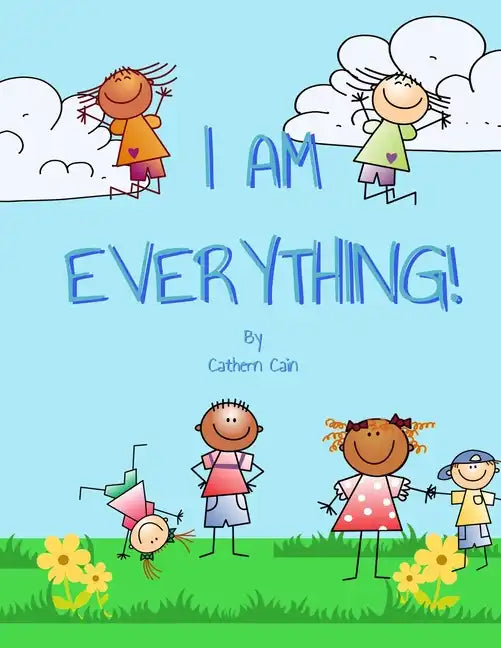I Am Everything!: What do you want to be when you grow up? - Paperback
