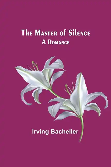 The Master of Silence: A Romance - Paperback