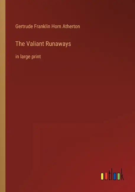 The Valiant Runaways: in large print - Paperback