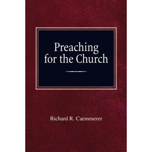 Preaching For the Church - Paperback