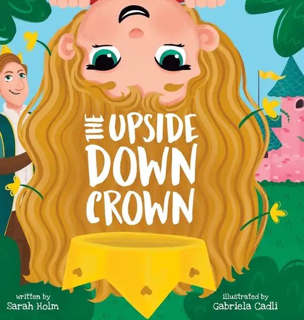 The Upside-Down Crown - Hardcover