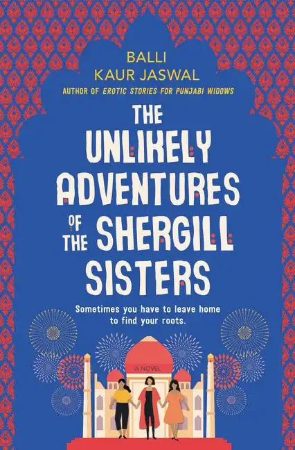 The Unlikely Adventures of the Shergill Sisters - Hardcover