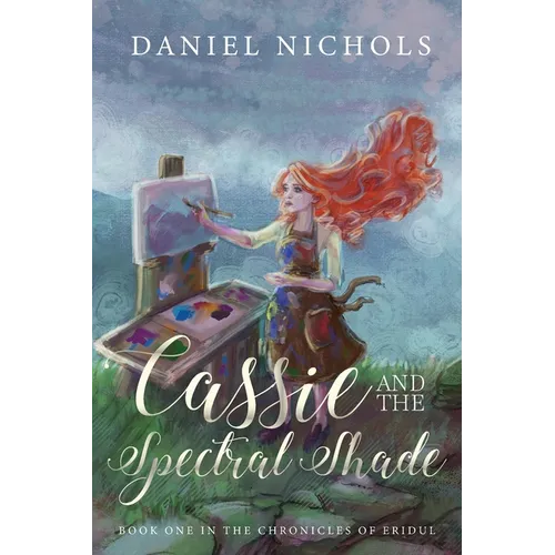 Cassie and the Spectral Shade: Book one of the Chronicles of Eridul - Paperback
