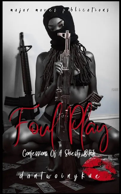 Foul Play: Confession of a Shiesty Bitch - Paperback