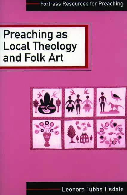 Preaching as Local Theology and Folk Art - Paperback