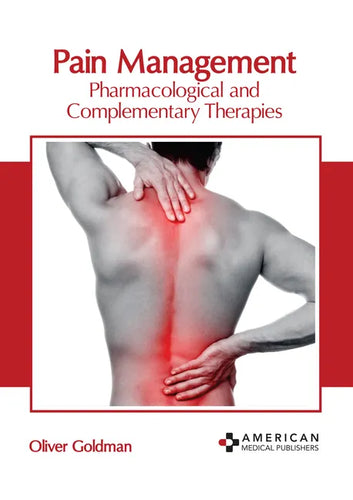 Pain Management: Pharmacological and Complementary Therapies - Hardcover