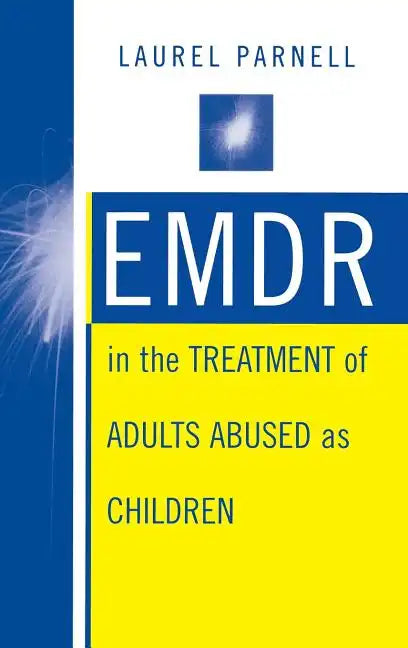 Emdr in the Treatment of Adults Abused as Children - Hardcover