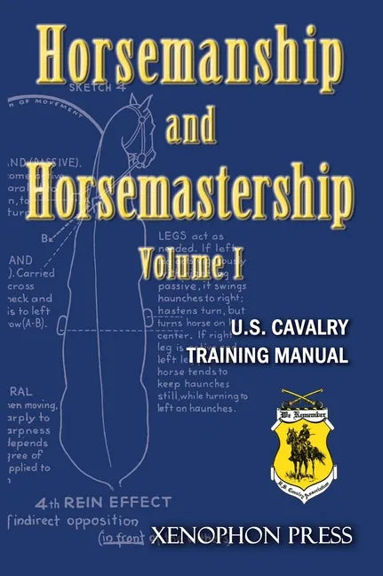 Horsemanship and Horsemastership: Volume 1, Part One-Education of the Rider, Part Two-Education of the Horse - Hardcover
