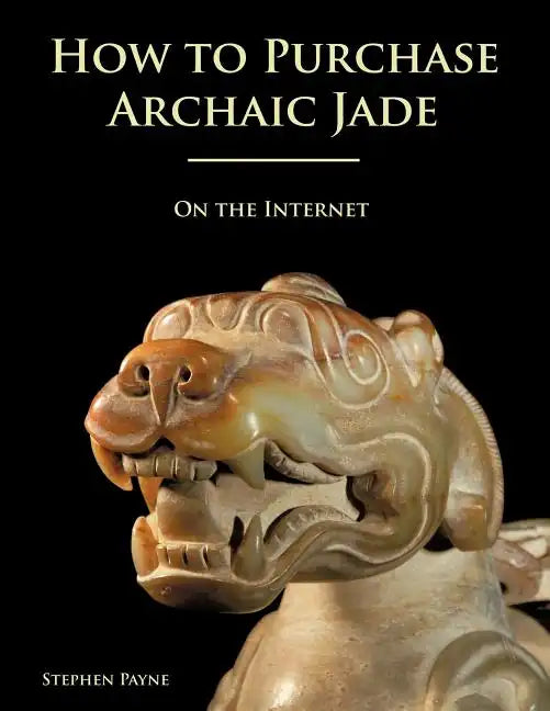 How to Purchase Archaic Jade on the Internet - Paperback