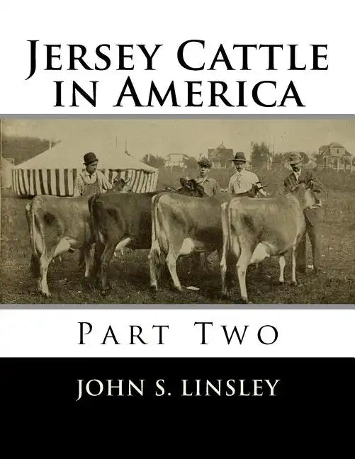 Jersey Cattle in America: Part Two - Paperback