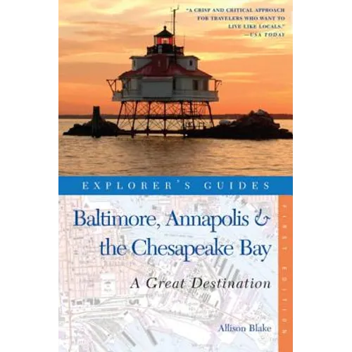 Explorer's Guide Baltimore, Annapolis & the Chesapeake Bay: A Great Destination - Paperback