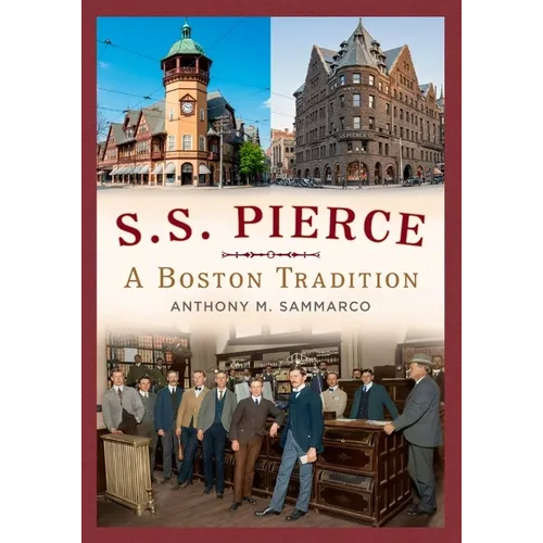 S.S. Pierce: A Boston Tradition - Paperback