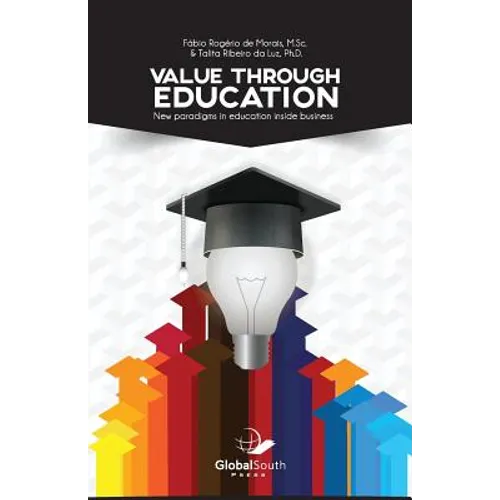 Value Through Education: New Paradigms in Education Inside Business - Paperback