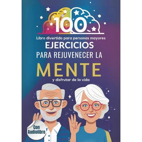 Libro Divertido para Personas Mayores: 100 ejercicios para rejuvenecer la mente y disfrutar de la vida - Paperback