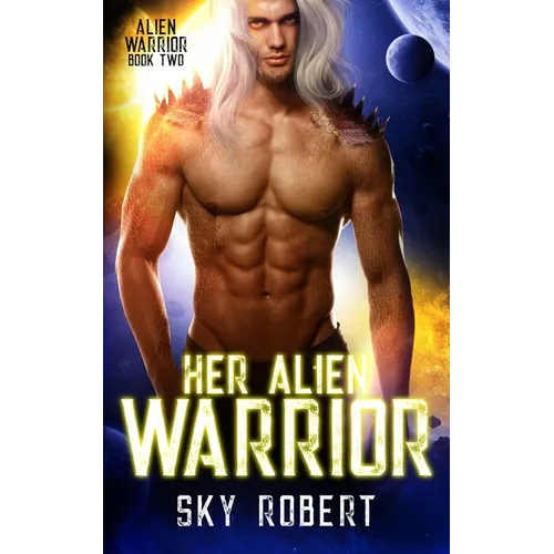 Her Alien Warrior: A Sci Fi Alien Fated Mates Romance - Paperback