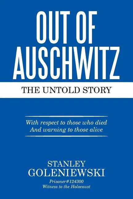 Out of Auschwitz: The Untold Story - Paperback