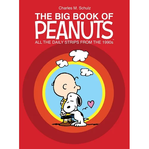 The Big Book of Peanuts: All the Daily Strips from the 1990s - Hardcover