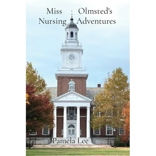 Miss Olmsted's Nursing Adventures - Paperback