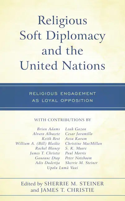 Religious Soft Diplomacy and the United Nations: Religious Engagement as Loyal Opposition - Paperback