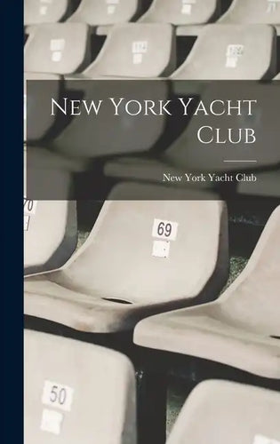 New York Yacht Club - Hardcover