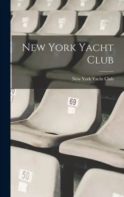 New York Yacht Club - Hardcover