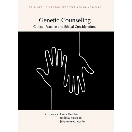 Genetic Counseling: Clinical Practice and Ethical Considerations - Paperback