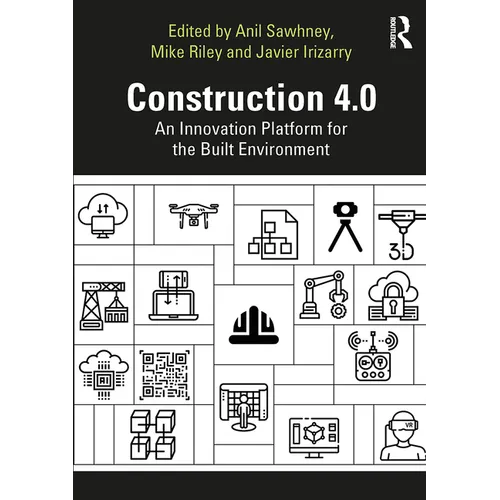 Construction 4.0: An Innovation Platform for the Built Environment - Paperback