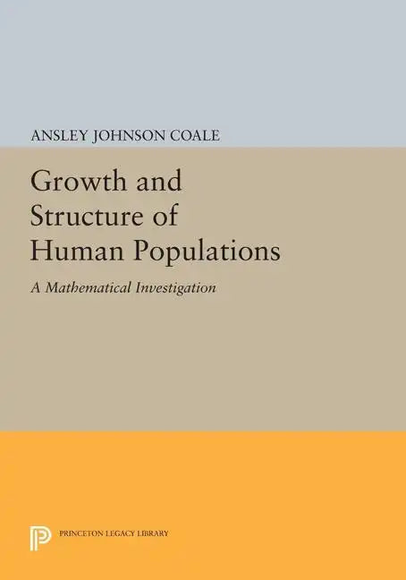 Growth and Structure of Human Populations: A Mathematical Investigation - Paperback