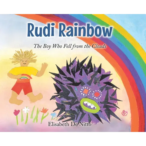 Rudi Rainbow: The Boy Who Fell from the Clouds - Hardcover