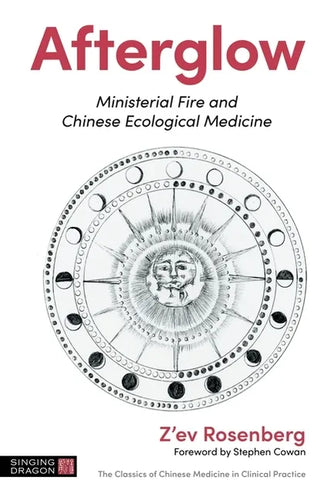 Afterglow: Ministerial Fire and Chinese Ecological Medicine - Paperback