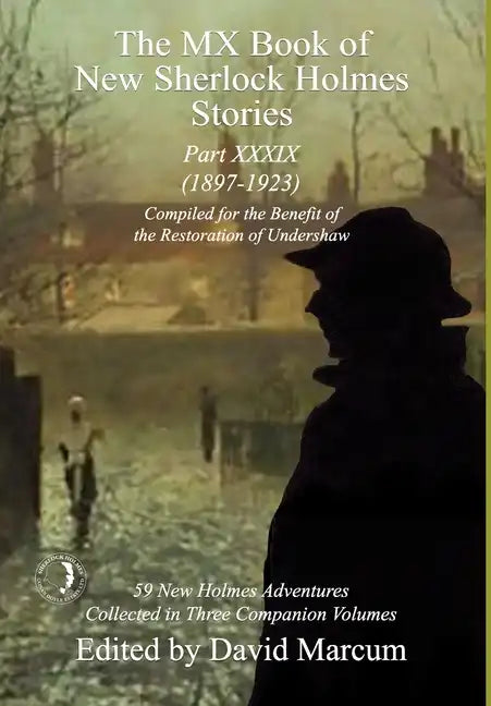 The MX Book of New Sherlock Holmes Stories Part XXXIX: 2023 Annual (1897-1923) - Hardcover