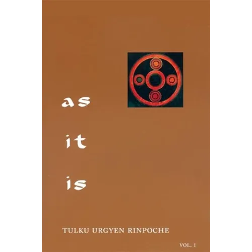 As It Is, Volume I: Essential Teachings from the Dzogchen Perspective - Paperback