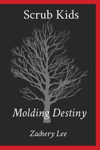 Scrub Kids: Molding Destiny - Paperback