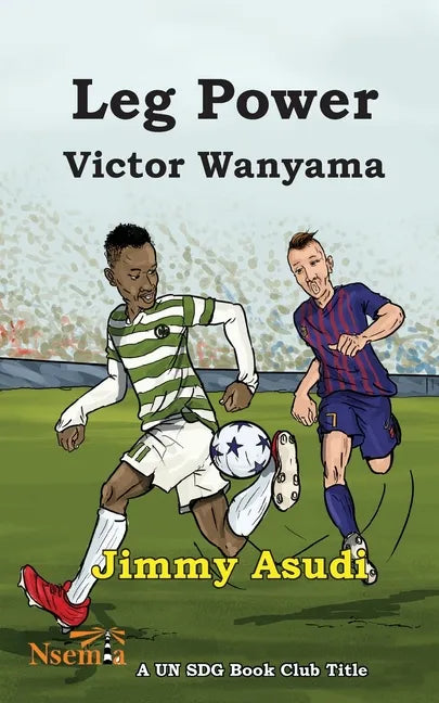 Leg Power: Victor Wanyama - Paperback